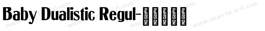 Baby Dualistic Regul字体转换